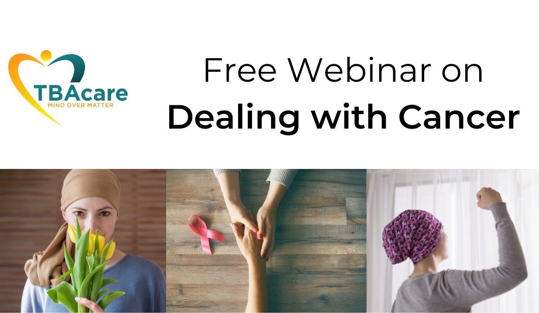 Free Webinar on Dealing with Cancer