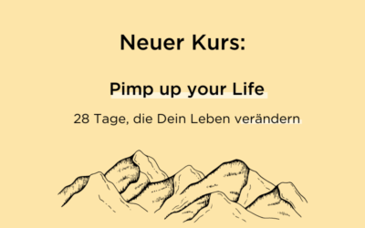 Neuer Kurs: Pimp up your Life
